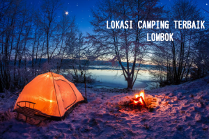 Lokasi  Camping Terbaik di Lombok