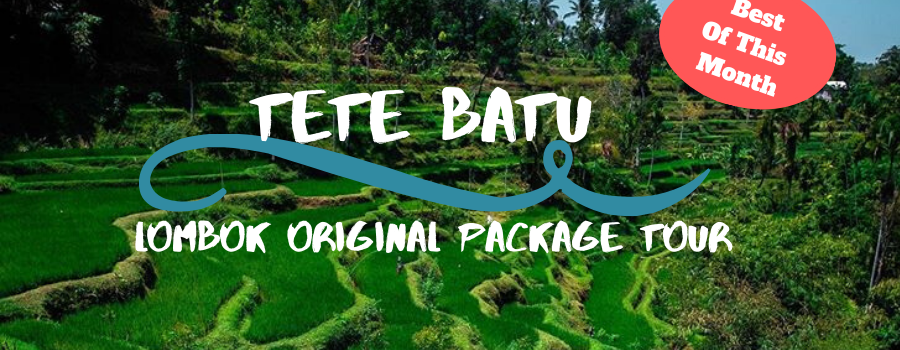 Tetebatu – Lombok Original Paket Tour (Spesial Mandi di Sungai)