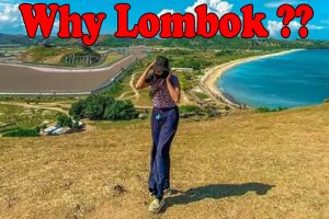 alasan kamu harus ke Lombok